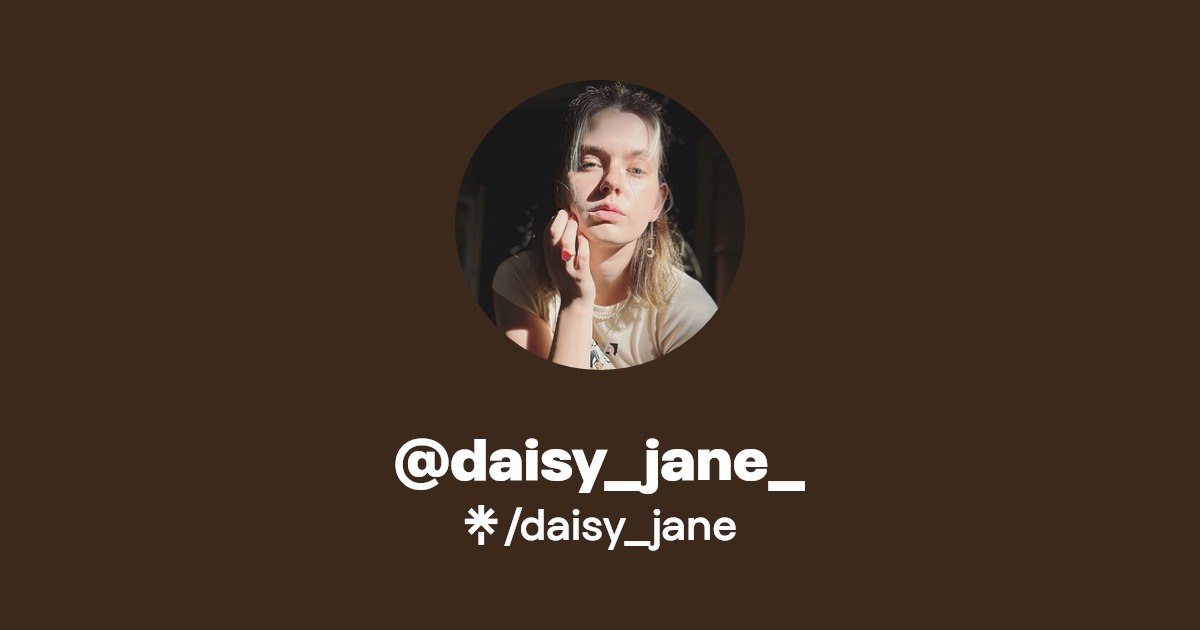 @daisy_jane_ | Linktree