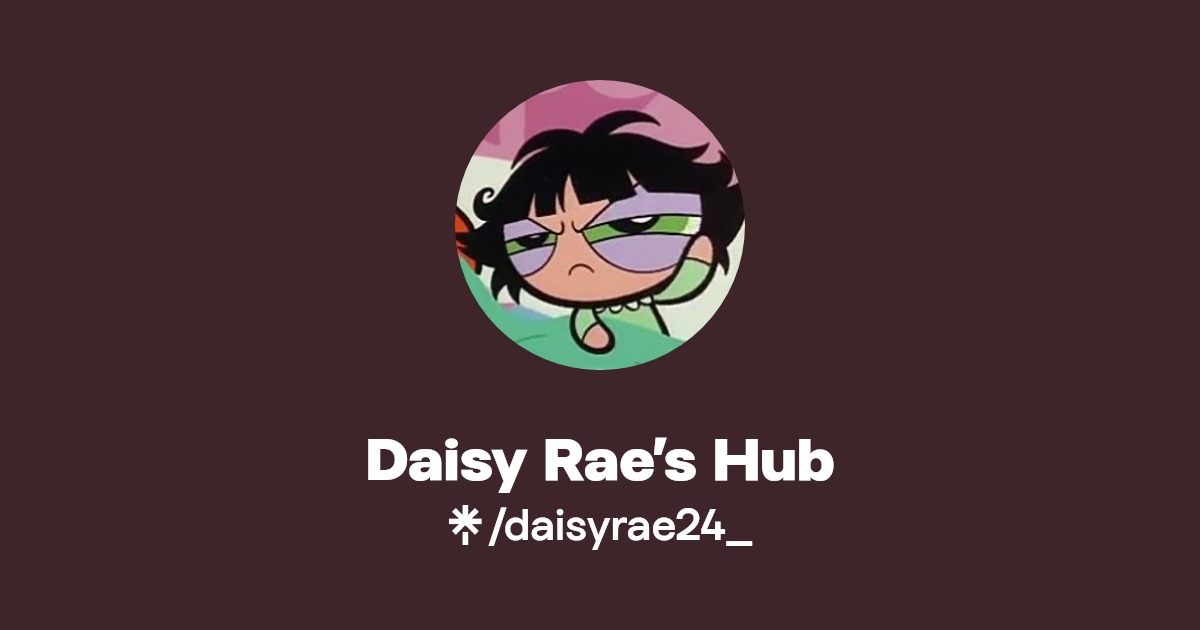 Daisy Rae’s Hub - Find Daisy Rae’s Hub Onlyfans - Linktree
