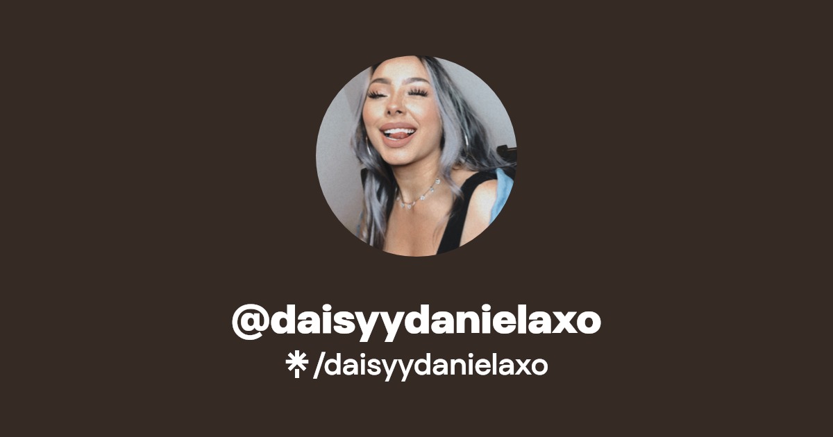daisyydanielaxo | TikTok | Linktree