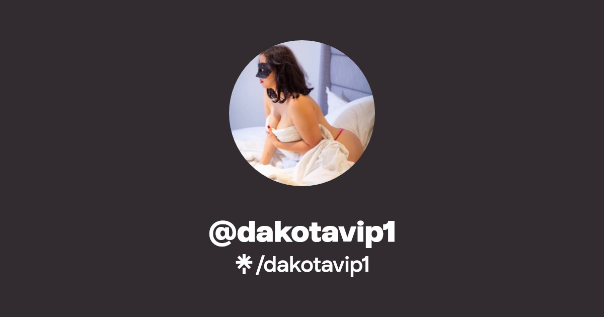 dakotavip1 | Instagram | Linktree