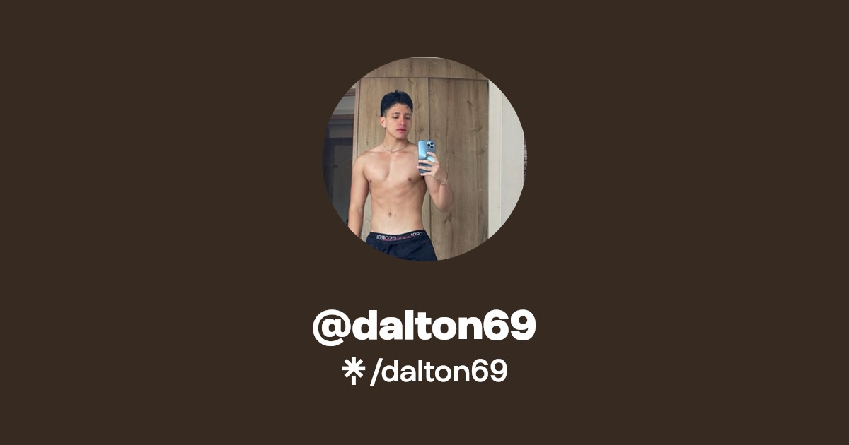 dalton69 - Find @dalton69 Onlyfans - Linktree