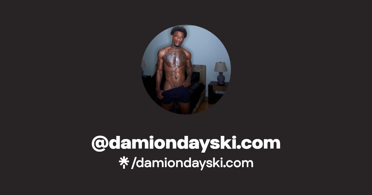 damiondayski.com - Find @damiondayski.com Onlyfans - Linktree
