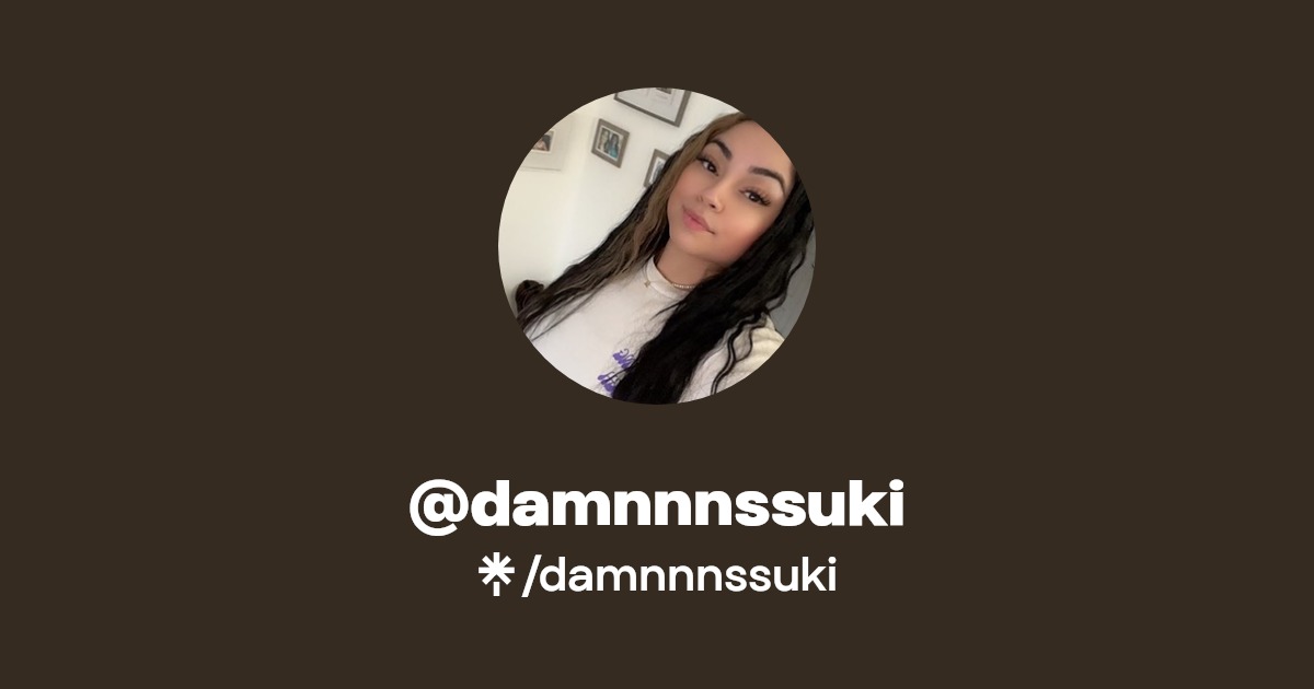 damnnnssuki - Find @damnnnssuki Onlyfans - Linktree