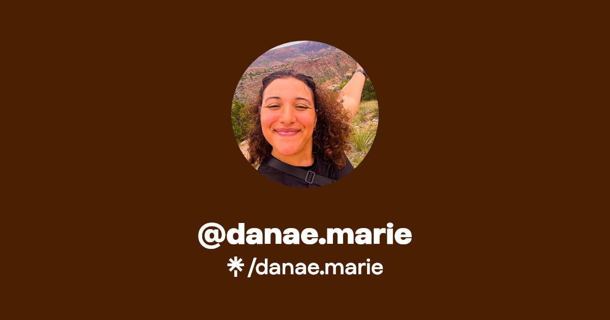 danae.marie | Instagram, Facebook | Linktree