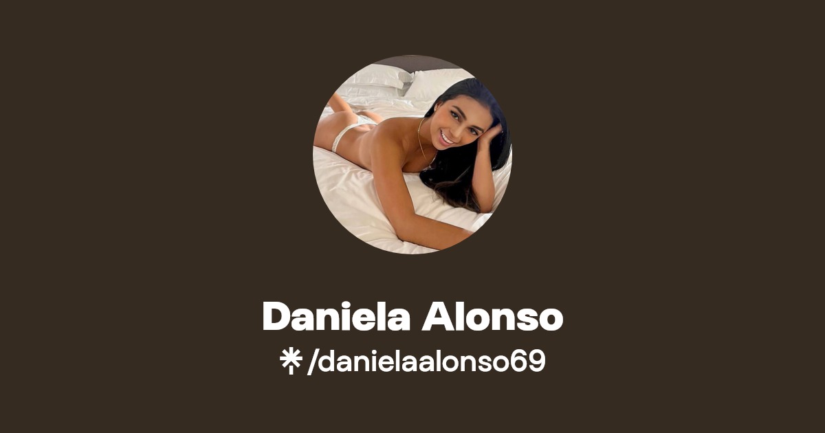 Daniela Alonso - Find Daniela Alonso Onlyfans - Linktree