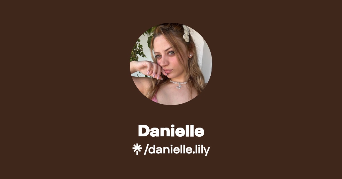 Danielle - Find Danielle Onlyfans - Linktree