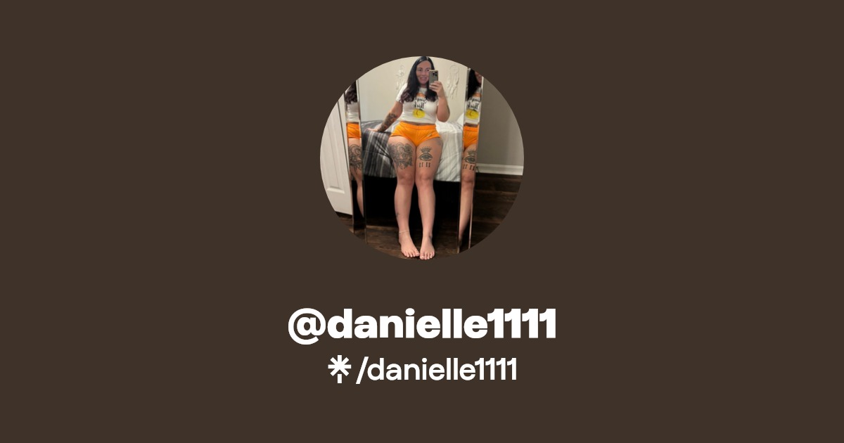 danielle1111 - Find @danielle1111 Onlyfans - Linktree