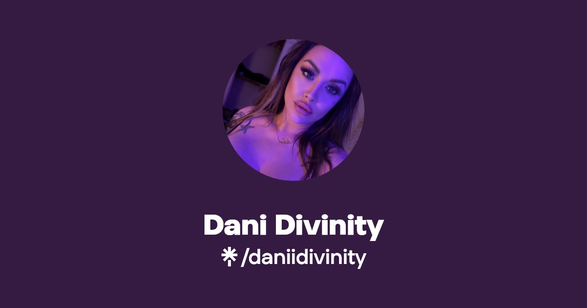 Dani Divinity - Find Dani Divinity Onlyfans - Linktree