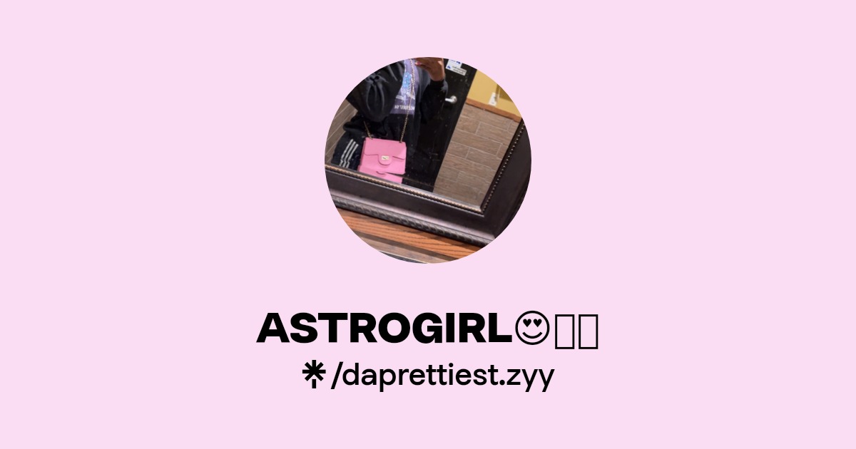 ASTROGIRL😍👅💋 | Instagram, Facebook, TikTok | Linktree