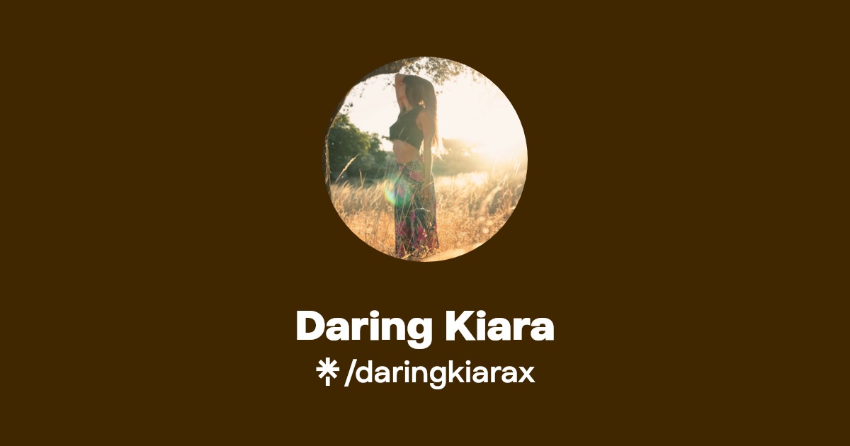 Daring Kiara | Instagram, TikTok | Linktree