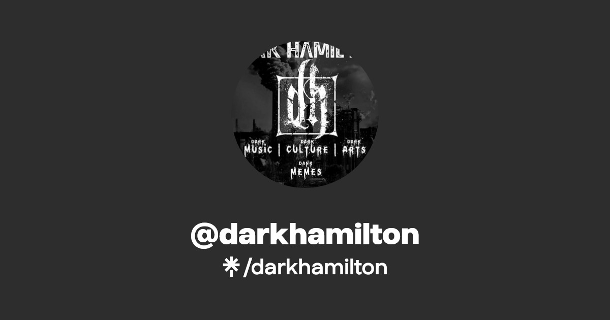 darkhamilton Instagram, Facebook Linktree