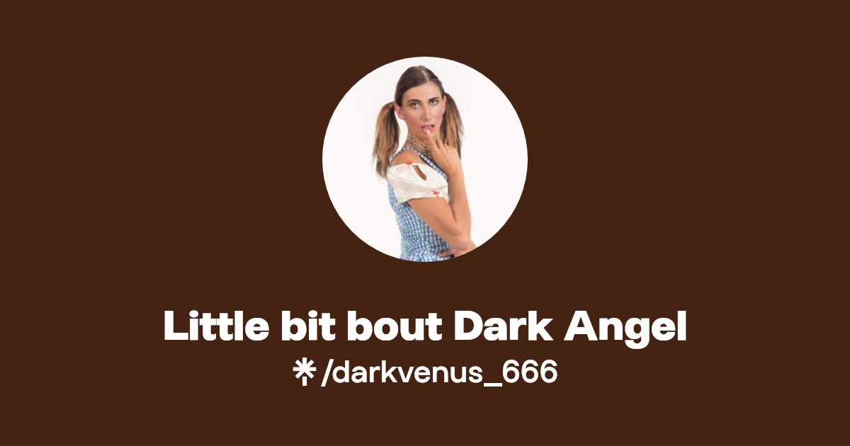 Little bit bout Dark Angel - Find Little bit bout Dark Angel Onlyfans - Linktree