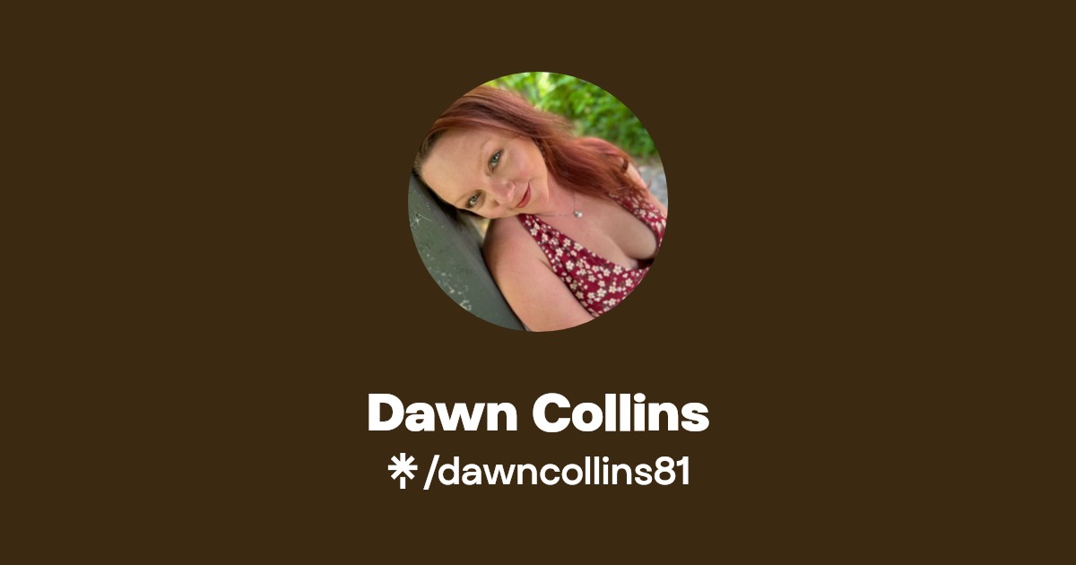 Dawn Collins - Find Dawn Collins Onlyfans - Linktree