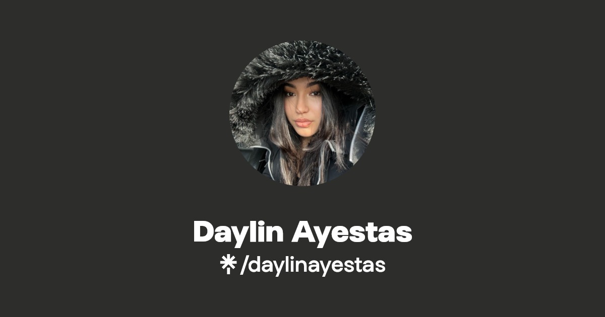 Daylin Ayestas - Find Daylin Ayestas Onlyfans - Linktree