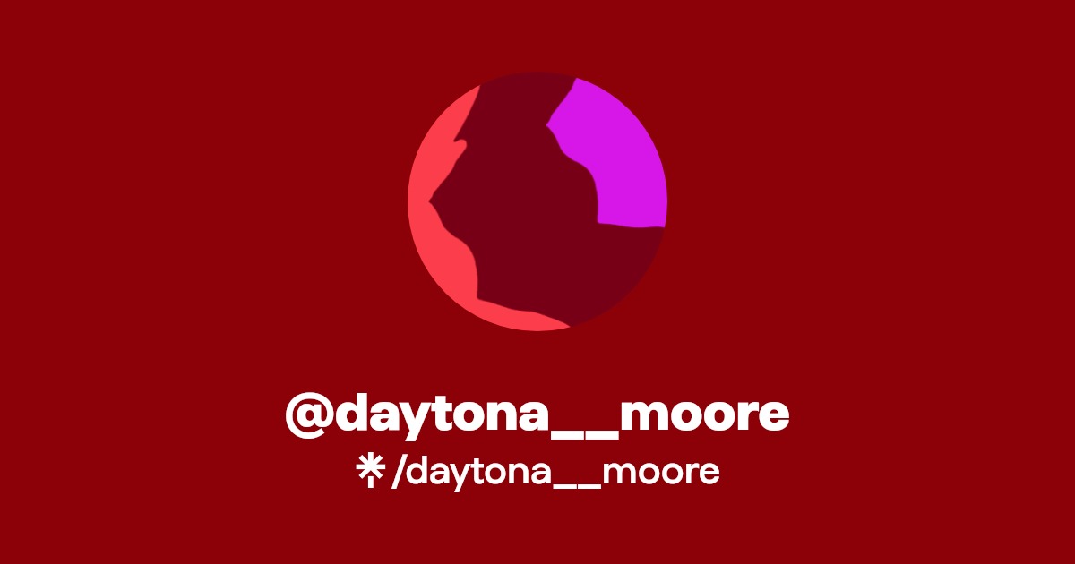 daytona__moore - Find @daytona__moore Onlyfans - Linktree