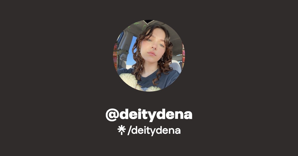 deitydena - Find @deitydena Onlyfans - Linktree
