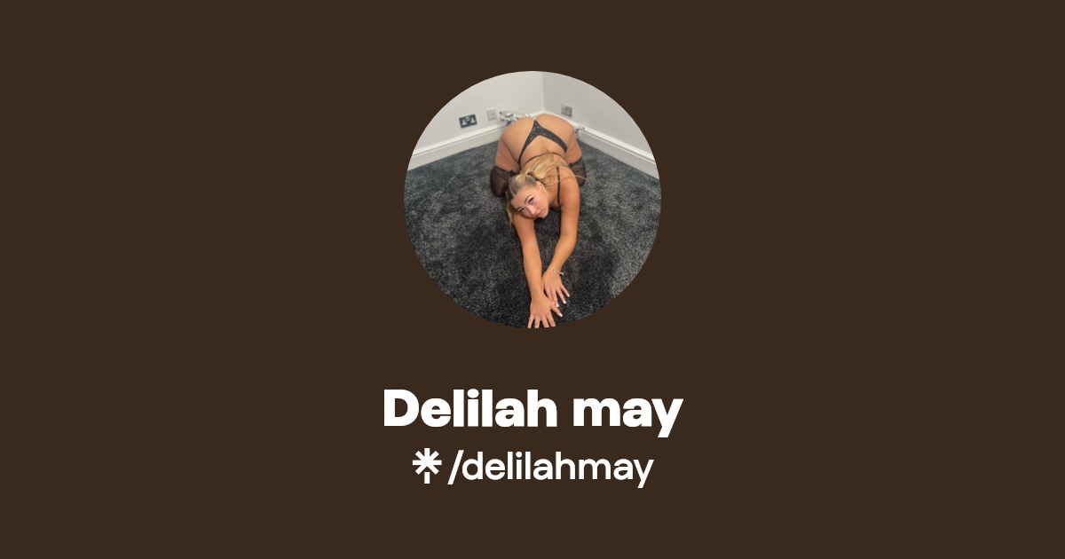 Delilah may - Find Delilah may Onlyfans - Linktree