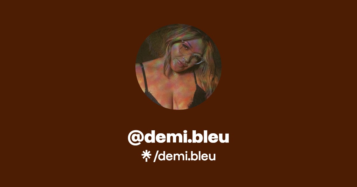 demi.bleu - Find @demi.bleu Onlyfans - Linktree