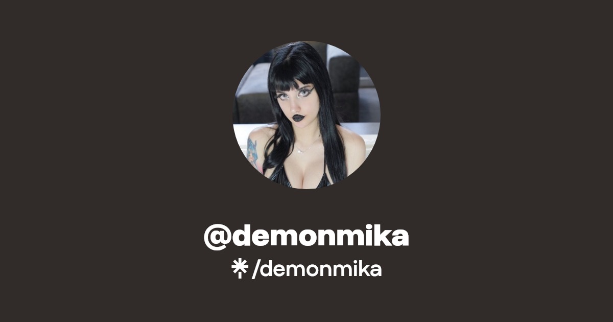demonmika - Find @demonmika Onlyfans - Linktree