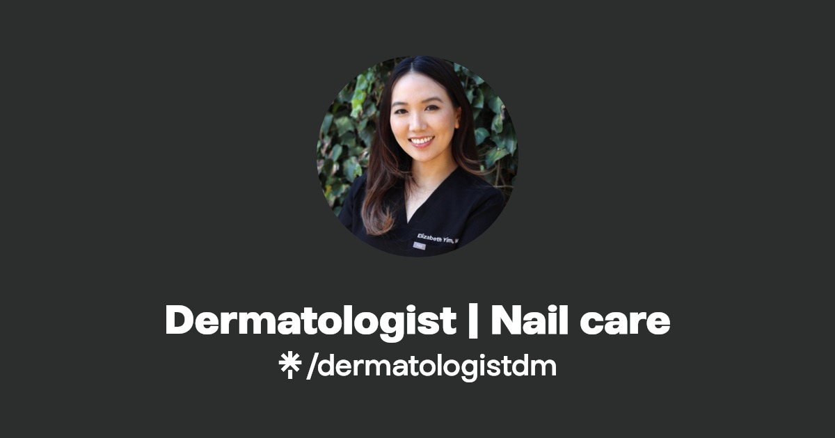 Dermatologist Nail care Linktree