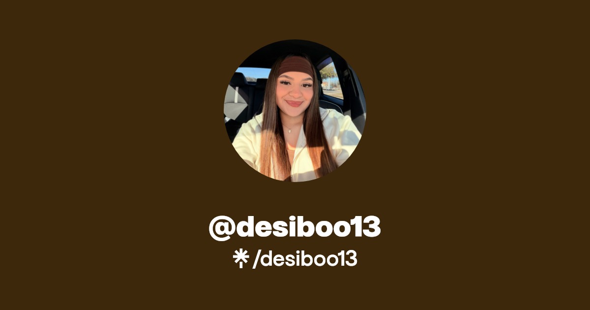 @desiboo13 | Linktree