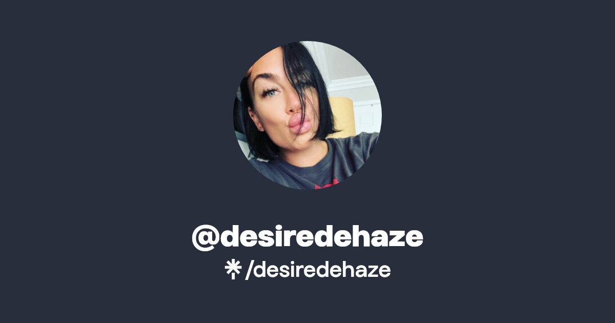 desiredehaze - Find @desiredehaze Onlyfans - Linktree