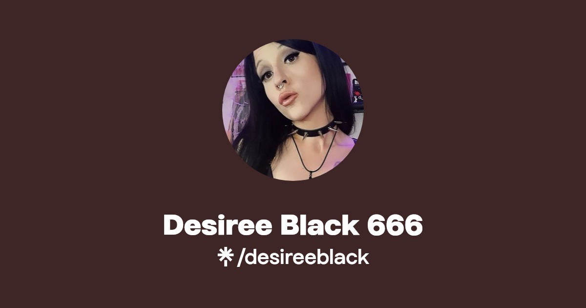 Desiree Black 666 Find Desiree Black 666 Onlyfans Linktree