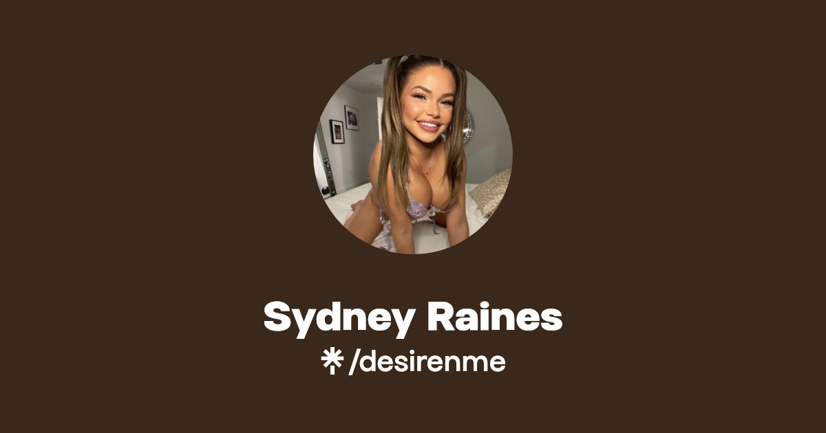 Sydney Raines - Find Sydney Raines Onlyfans - Linktree