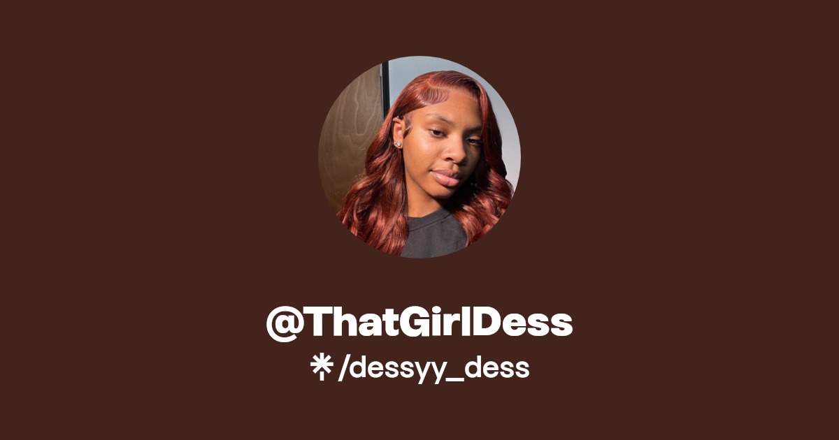 @ThatGirlDess | Instagram, TikTok | Linktree