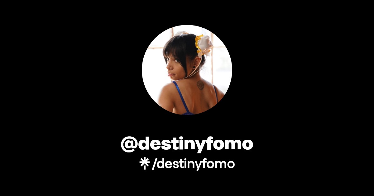 destinyfomo - Find @destinyfomo Onlyfans - Linktree