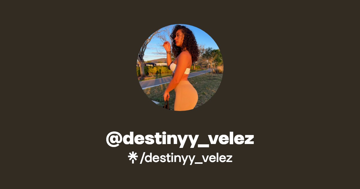 @destinyy_velez | Linktree