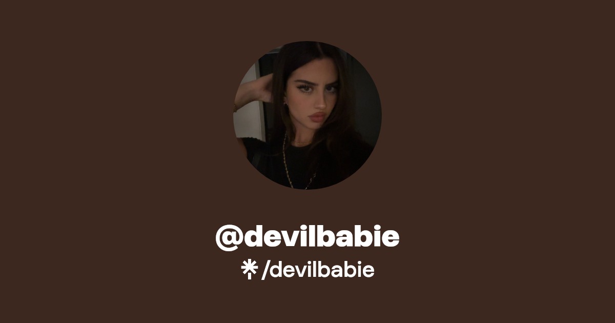 devilbabie | Instagram, TikTok | Linktree
