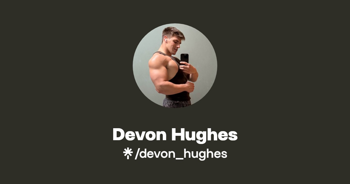 Devon Hughes | Instagram, TikTok, Twitch | Linktree