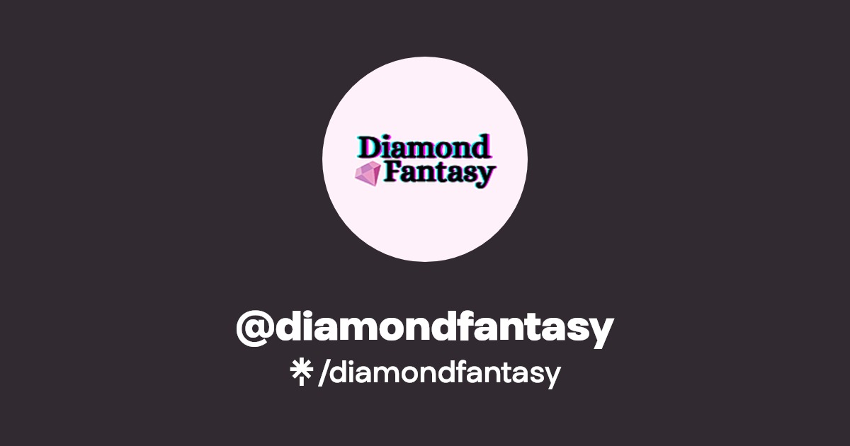 diamondfantasy | Facebook | Linktree