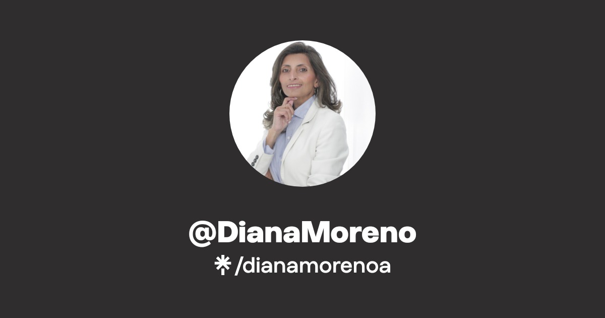 @DianaMoreno | Instagram | Linktree