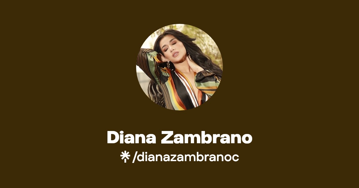 Diana Zambrano - Find Diana Zambrano Onlyfans - Linktree