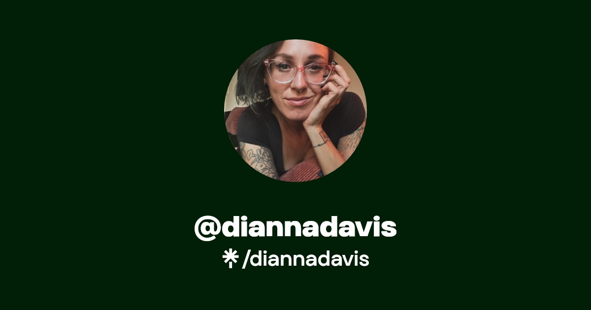 diannadavis - Find @diannadavis Onlyfans - Linktree