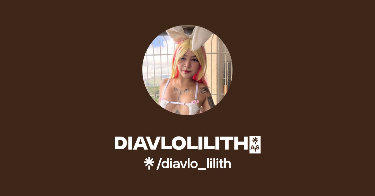 DIAVLOLILITH🔥 | Twitter, Instagram, TikTok | Linktree