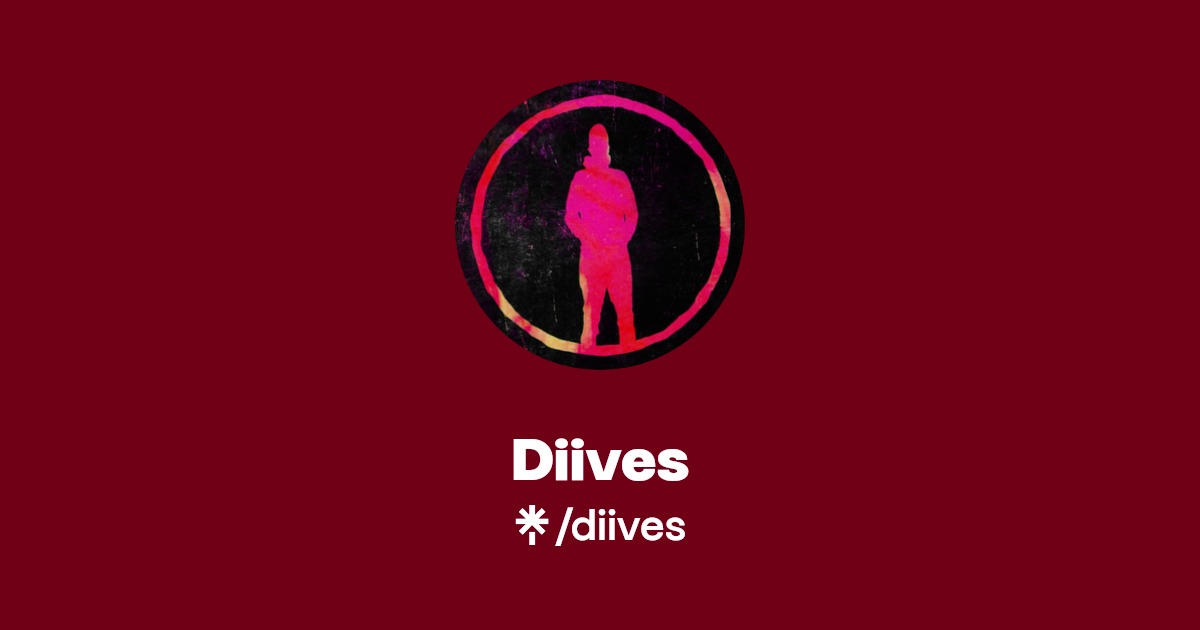 Diives | Twitter, Instagram, Facebook, TikTok | Linktree