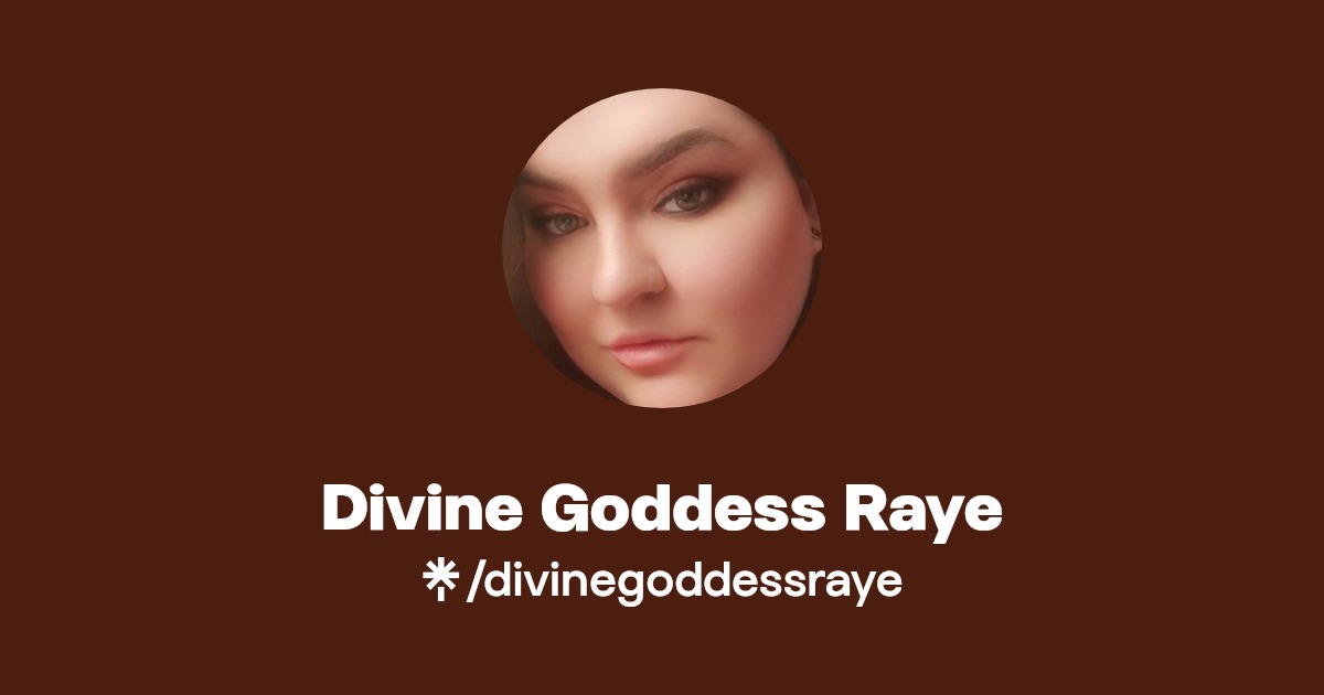 Divine Goddess Raye - Find Divine Goddess Raye Onlyfans - Linktree