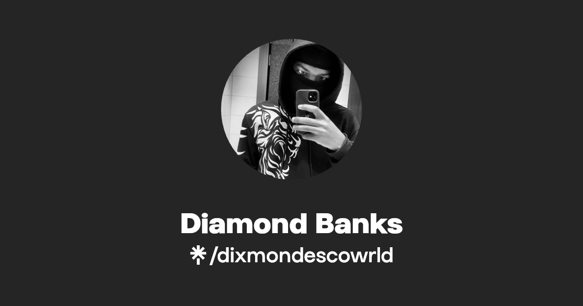 Diamond Banks | Instagram, TikTok | Linktree