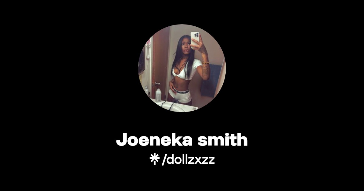 Joeneka smith - Find Joeneka smith Onlyfans - Linktree