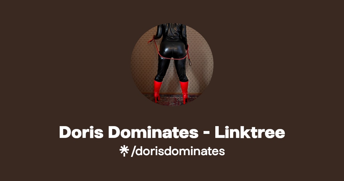 Doris Dominates - Linktree - Find Doris Dominates - Linktree Onlyfans