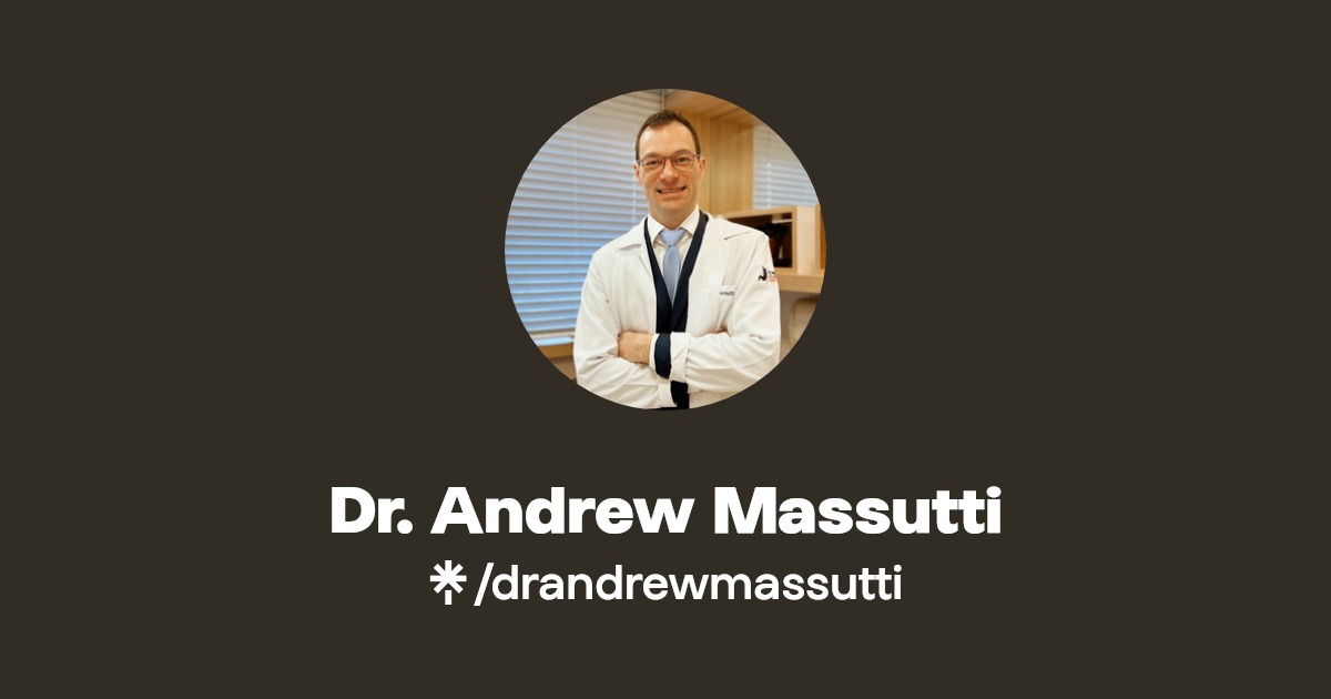 Dr. Andrew Massutti Linktree