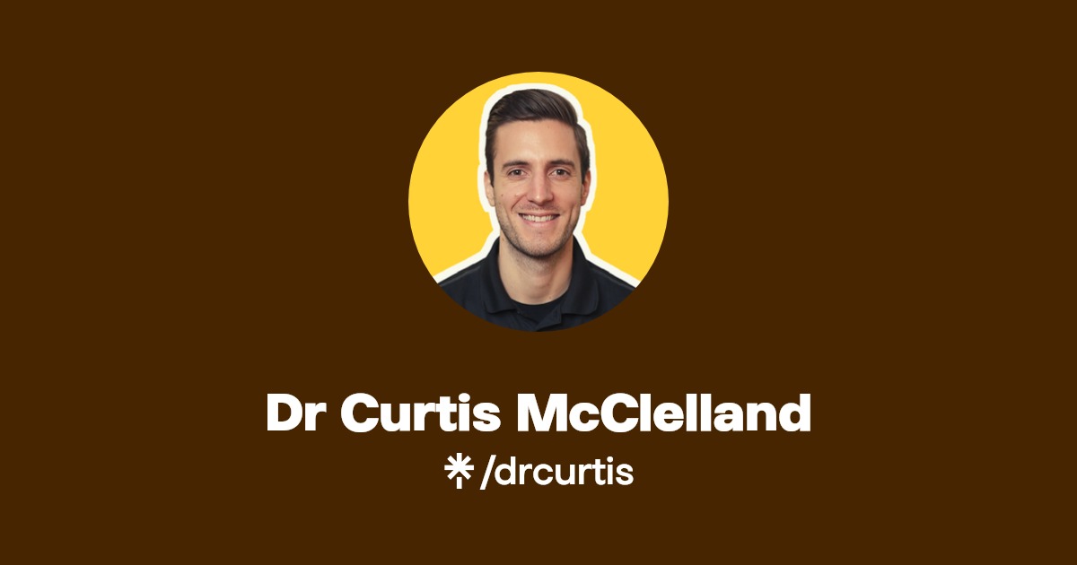 Dr Curtis McClelland Linktree
