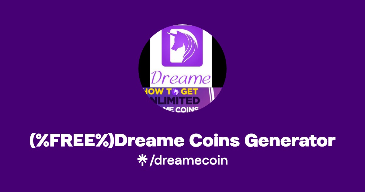 (FREE)Dreame Coins Generator Linktree