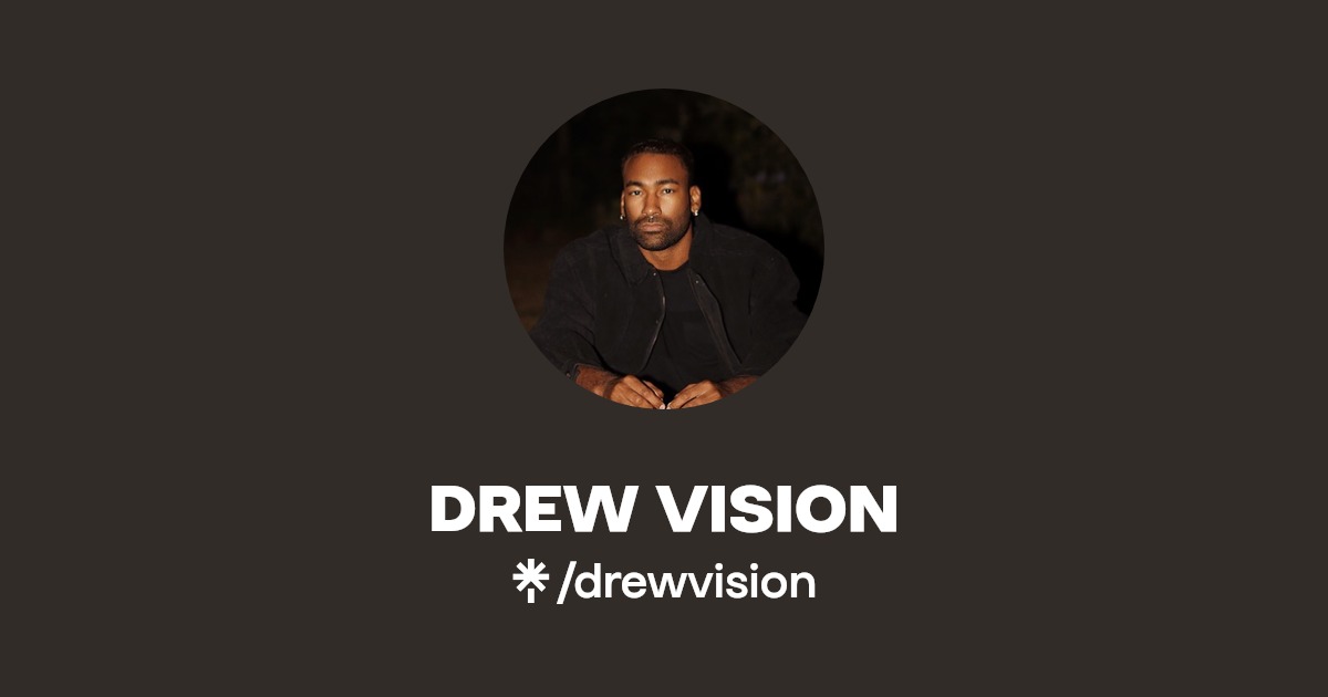 DREW VISION Listen on YouTube, Spotify, Apple Music Linktree
