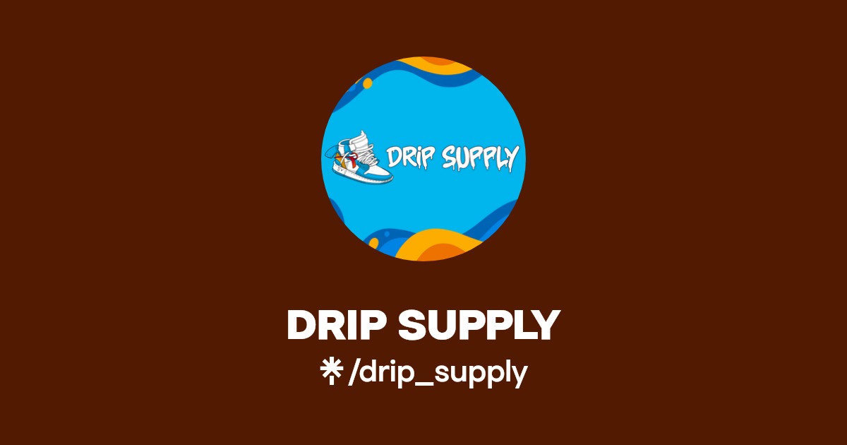 DRIP SUPPLY | Instagram | Linktree