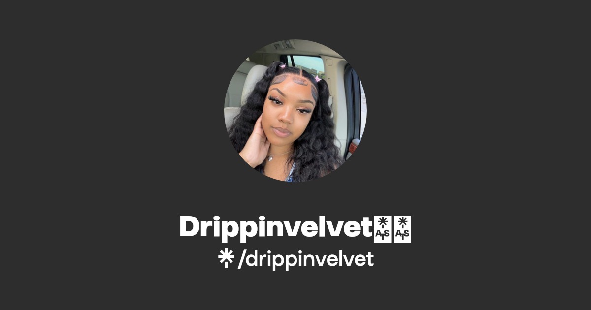 Drippinvelvet ️‍🔥 - Find Drippinvelvet ️‍🔥 Onlyfans - Linktree