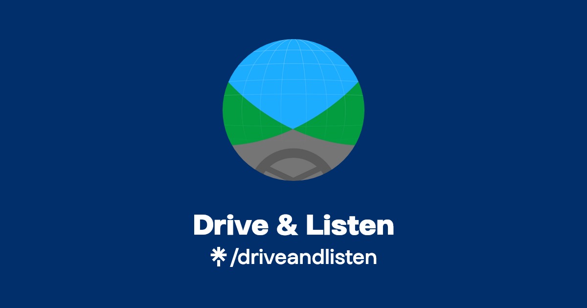 Drive & Listen | Twitter, Instagram, TikTok | Linktree